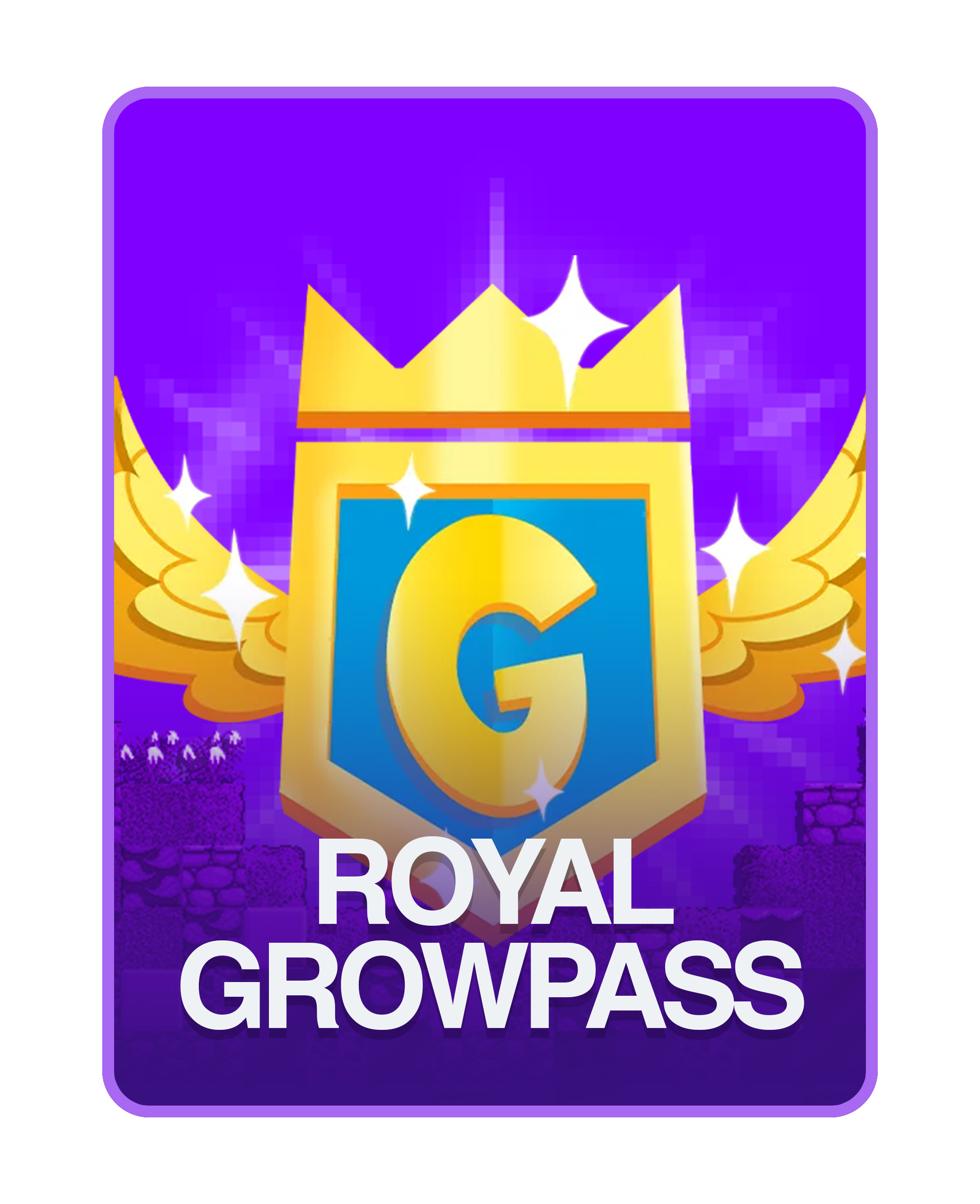 Royal Grow Pass